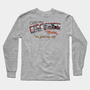 Greetings from Ellsworth Maine Long Sleeve T-Shirt